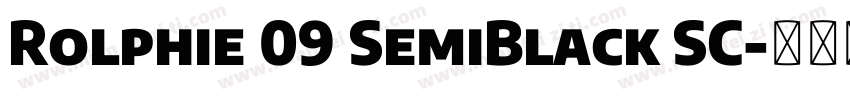 Rolphie 09 SemiBlack SC字体转换